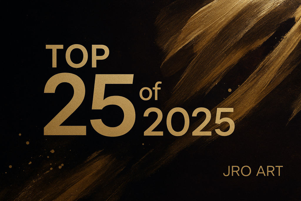 top 25 of 2025 jro art